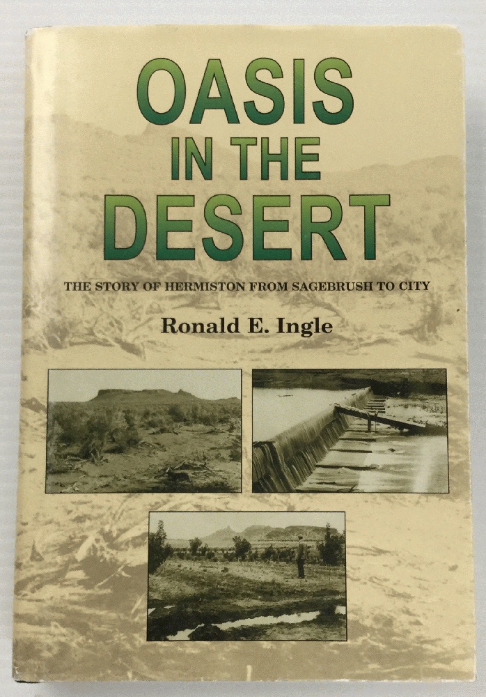 Image for Oasis in the desert: The story of Hermiston from sagebrush to city
