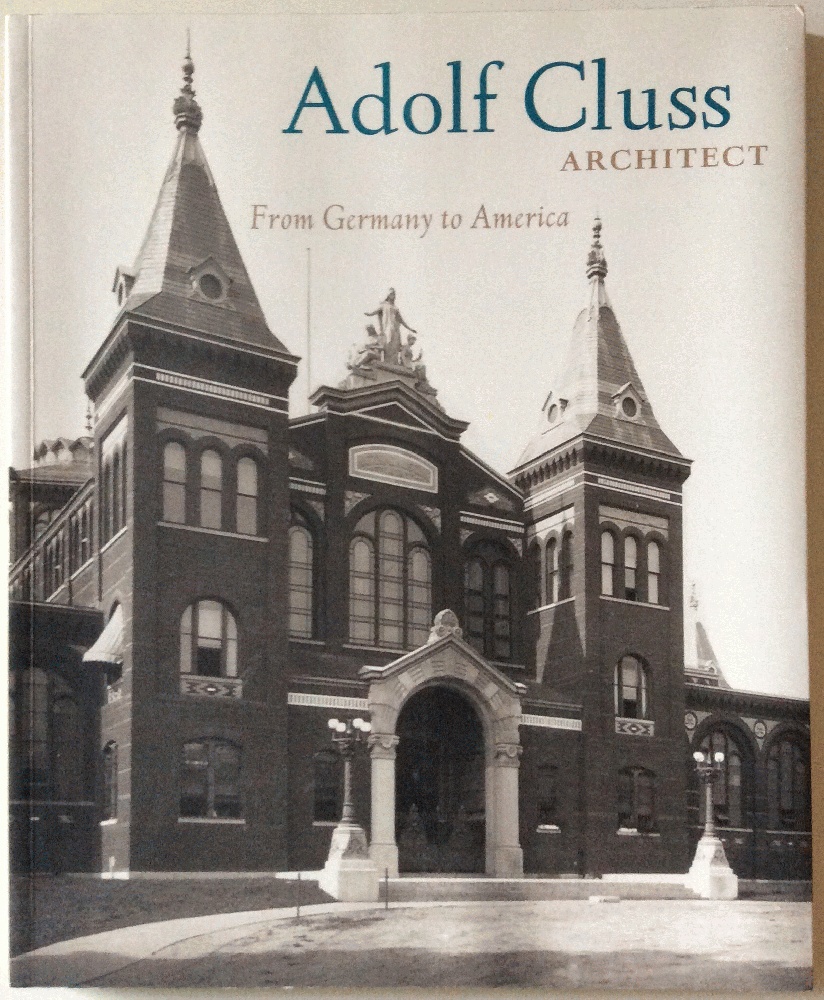 Image for Adolf Cluss, Architect: From Germany to America (Studies in German History)