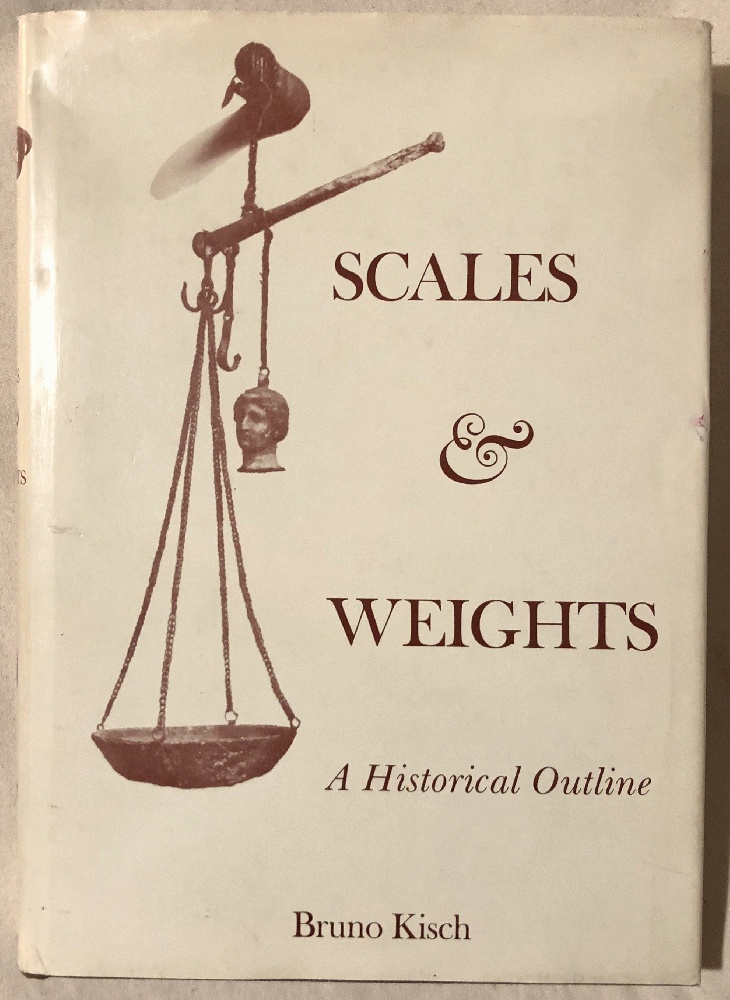 Image for Scales and Weights: A Historical Outline (History of Science & Medicine I)