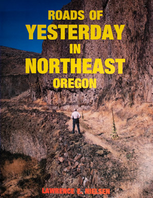 book cover: Roads of Yesterday in Northeast Oregon