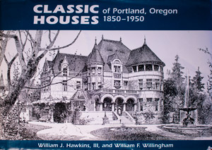 book cover: Classic Houses of Portland, Oregon 1850-1950