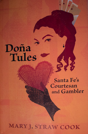 book cover: Dona Tules: Santa Fe's Courtesan and Gambler